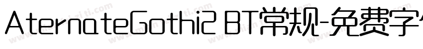 AternateGothi2 BT常规字体转换